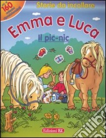 Storie da incollare. Emma e Luca. Il picnic libro