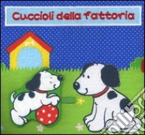 Cuccioli della fattoria libro di Ferri Francesca