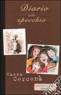 Diario allo specchio libro di Cercenà Vanna