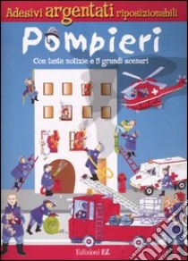 Pompieri. Con tante notizie e 5 grandi scenari libro