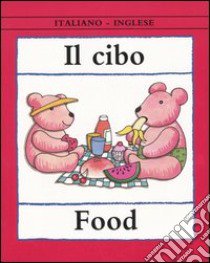 Il cibo-Food libro di Beaton Clare