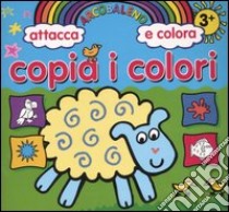 Copia i colori. Arcobaleno attacca e colora libro