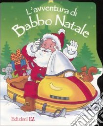 L'avventura di Babbo Natale libro