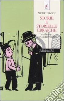 Storie e storielle ebraiche libro di Bloch Muriel