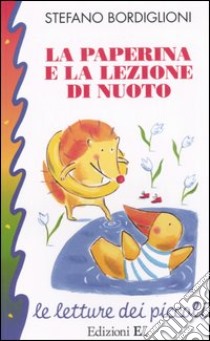 La paperina e la lezione di nuoto libro di Bordiglioni Stefano