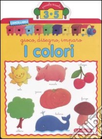 I colori. Gioco, disegno, imparo libro di Desmoinaux Christel