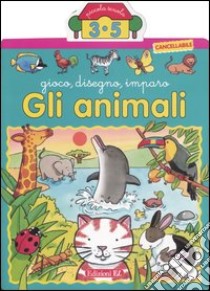 Gli animali. Gioco, disegno, imparo libro di Didierjean M. A.