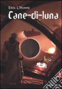 Cane-di-luna libro di L'Homme Erik