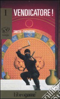 Vendicatore! libro di Smith Mark - Thomson Jamie