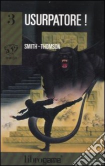 Usurpatore! libro di Smith Mark - Thomson Jamie