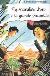 Lo scarabeo d'oro e la grande piramide libro di Mignone Sebastiano R.