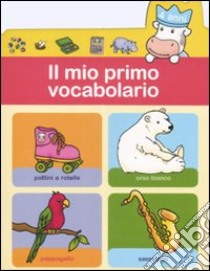 Il mio primo vocabolario (4 anni) libro