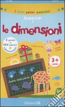 Scopro le dimensioni. Con adesivi libro