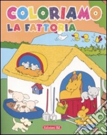 Coloriamo la fattoria. Cascina libro di Kouka