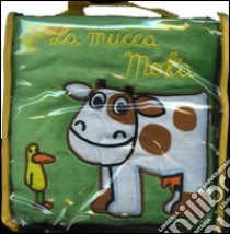 La mucca Moka libro di Traini Agostino