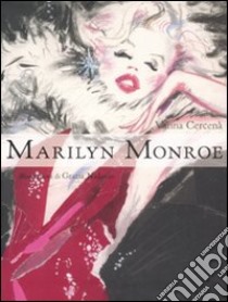 Marilyn Monroe libro di Cercenà Vanna