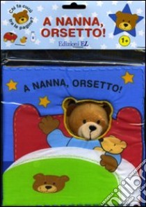 A nanna orsetto libro di Ferri Francesca