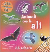 Animali con le ali. Con adesivi libro