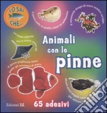 Animali con le pinne. Con adesivi libro