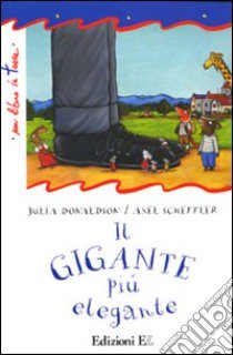 Il Gigante più elegante libro di Donaldson Julia - Scheffler Axel