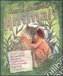 Storie classiche di animali libro