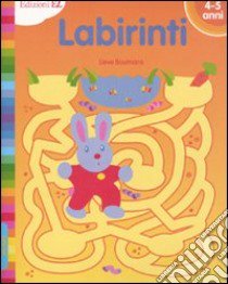 Labirinti 4-5 anni libro di Boumans Lieve