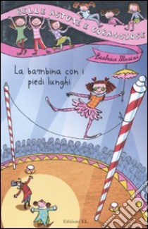 La bambina con i piedi lunghi libro di Masini Beatrice