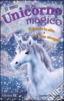 Volando in alto-La casa stregata. Il mio unicorno magico libro di Chapman Linda