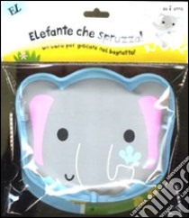 Elefante che spruzza! Ediz. illustrata libro di Hills Laila