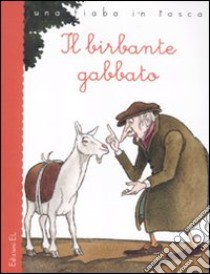 Il birbante gabbato. Ediz. illustrata libro di Straparola G. Francesco; Piumini Roberto