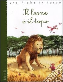 Il leone e il topo libro di Bordiglioni Stefano - Sabbatini Lorenzo