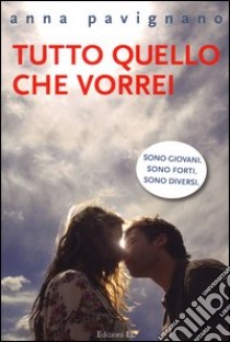 Tutto quello che vorrei libro di Pavignano Anna