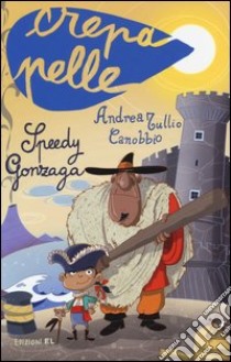 Speedy Gonzaga libro di Canobbio Andrea Tullio