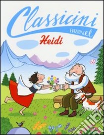 Heidi da Johanna Spyri libro di Carminati Chiara