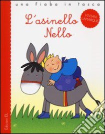 L'asinello Nello. Ediz. illustrata libro di Lamarque Vivian; Costa Nicoletta