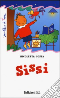 Sissi. Ediz. illustrata libro di Costa Nicoletta