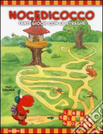 Tanti giochi con le streghe. Nocedicocco. Ediz. illustrata libro di Siegner Ingo