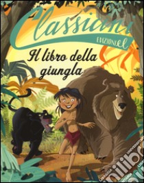 Il libro della giungla da Rudyard Kipling. Classicini. Ediz. illustrata libro di Baccalario Pierdomenico