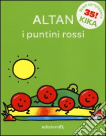 I puntini rossi. Ediz. illustrata libro di Altan Tullio F.