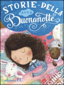 Storie della buonanotte. Ediz. illustrata libro di Thomas T. (cur.)