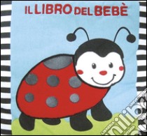 Il libro del bebè. Coccinella libro di Ferri Francesca