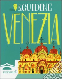 Venezia. Ediz. illustrata libro di Rossi Sarah