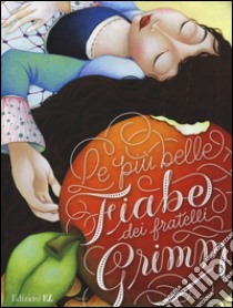 Le più belle fiabe dei fratelli Grimm libro di Parker V. (cur.)