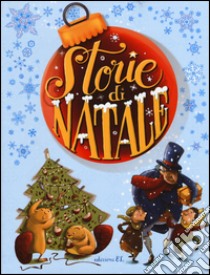 Storie di Natale. Ediz. illustrata libro di Thomas T. (cur.)