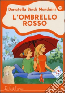 L'ombrello rosso libro di Bindi Mondaini Donatella