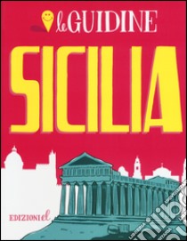 Sicilia. Ediz. illustrata libro di Rossi Sarah