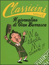 Il giornalino di Gian Burrasca da Vamba. Classicini. Ediz. a colori libro di Roncaglia Silvia