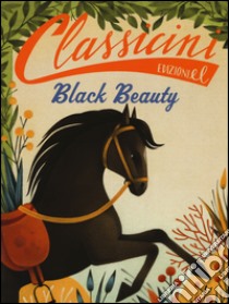 Black beauty da Anna Sewell. Classicini. Ediz. a colori libro di Sgardoli Guido