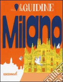 Milano. Ediz. a colori libro di Rossi Sarah