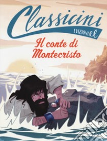 Il conte di Montecristo da Alexandre Dumas. Classicini. Ediz. a colori libro di Baccalario Pierdomenico